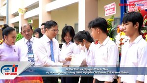 Bí thư Tỉnh uỷ Nguyễn Thành Tâm dự lễ khai giảng trường THPT Nguyễn Chí Thanh, Thị xã Hoà Thành