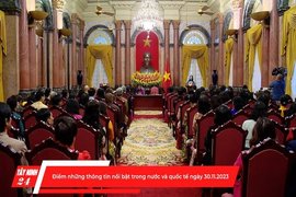 Điểm những thông tin nổi bật trong nước và quốc tế ngày 30.11.2023