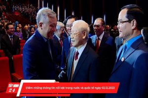 Điểm những thông tin nổi bật trong nước và quốc tế ngày 02.12.2023