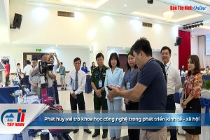 Phát huy vai trò khoa học công nghệ trong phát triển kinh tế - xã hội